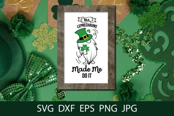 Fun Graphics for Crafts: The Leprechauns Made Me Do It SVG