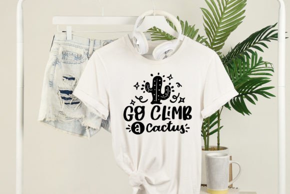 Go Climb a Cactus Funny SVG Cut File