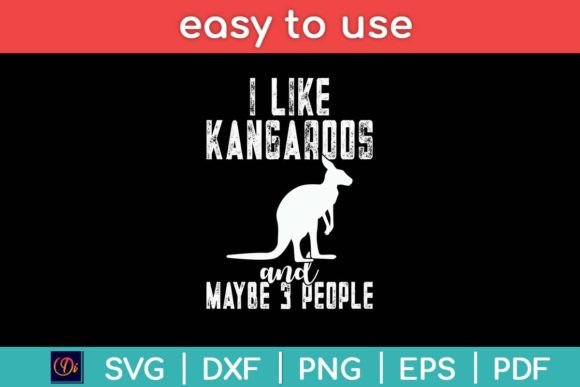 I Like Kangaroos Maybe 3 People Sarcasm Graphics