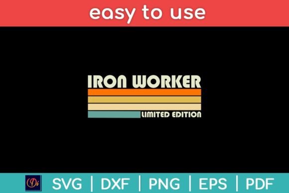 Ironworker Limited Edition Funny Svg Graphics for Creative Crafts