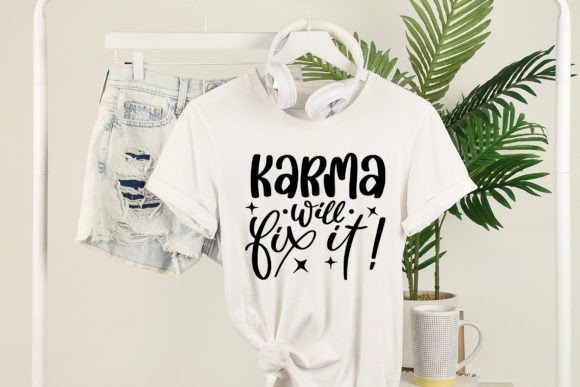 Karma Will Fix It Funny SVG Cut File Graphics for Crafts
