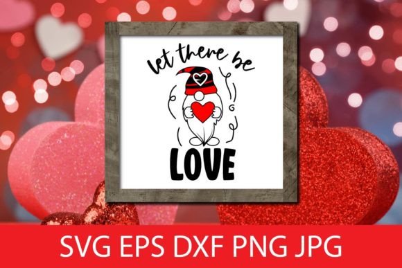 Let There Be Love Funny SVG Graphics for Crafts