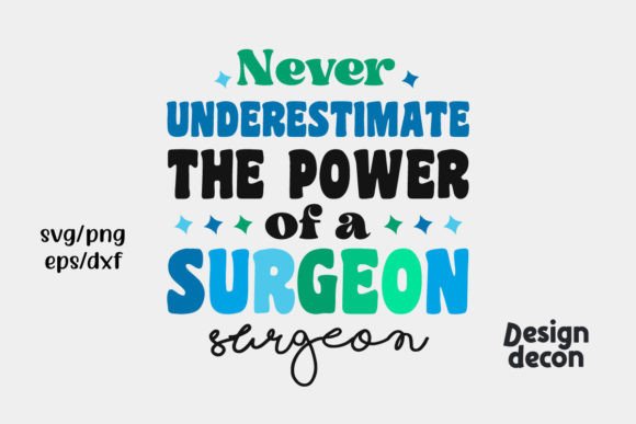 Power of a Surgeon Cute Funny Svg Graphics for Crafts