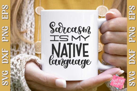 Sarcasm Is My Native Language Graphics for Bloggers