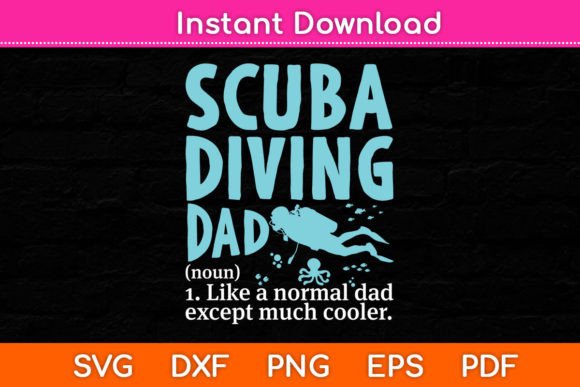 Scuba Diving Dad Definition Funny Svg Graphics for Crafts