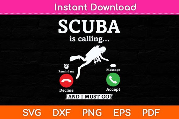 Scuba Diving Is Calling Funny Svg Design for Crafts and Graphics