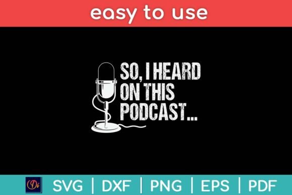 So I Heard on This Podcast Novelty Graphics for Crafts