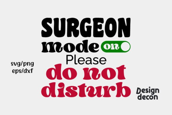 Surgeon Mode on Funny Svg for Crafts and Graphics
