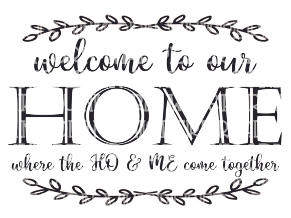Welcome to Our Home Funny SVG Graphics